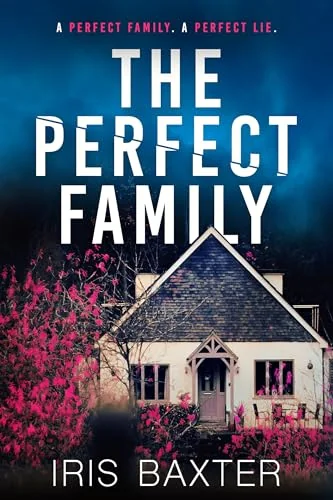 The Perfect Family (The Perfect Thrillers Collection)