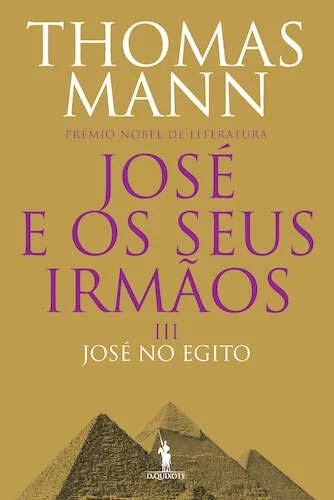 José e os Seus Irmãos, Vol. III: José no Egito