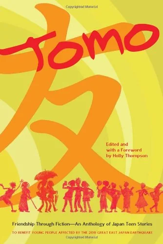 Tomo: Friendship Through Fiction: An Anthology of Japan Teen Stories