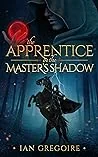 The Apprentice In The Master’s Shadow