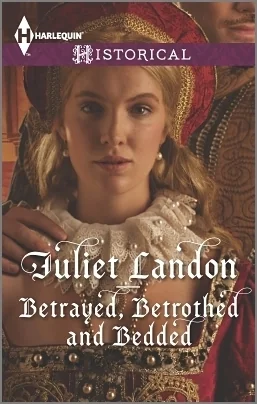 Betrayed, Betrothed and Bedded