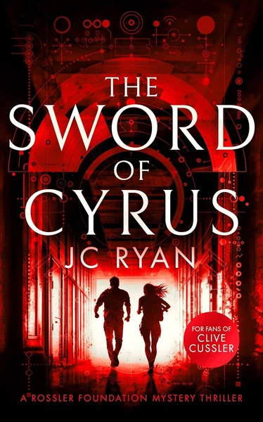 The Sword of Cyrus: A Conspiracy Thriller Where History Fuels Modern Warfare