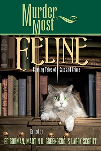 Murder Most Feline: Cunning Tales of Cats and Crime