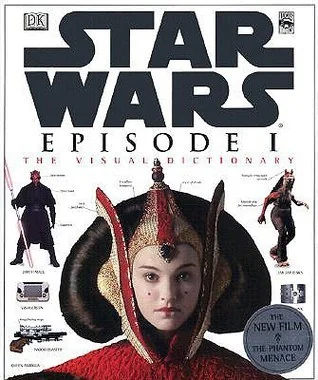 Star Wars, Episode I: The Visual Dictionary