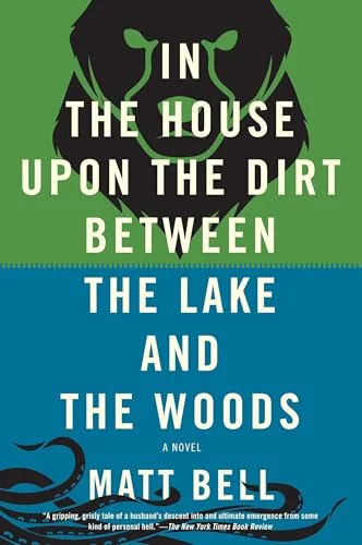 In the House Upon the Dirt Between the Lake and the Woods