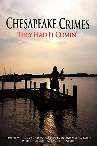 Chesapeake Crimes: They Had it Comin'