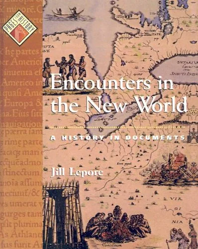 Encounters in the New World: A History in Documents