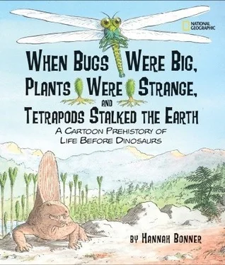 When bugs were big, plants were strange, and tetrapods stalked the earth