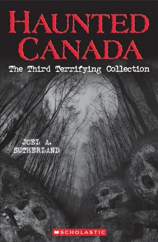 Haunted Canada: The Third Terrifying Collection