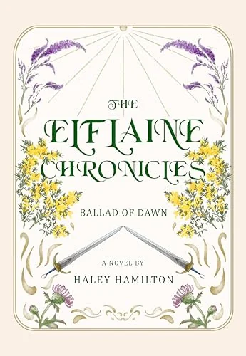 The Elflaine Chronicles: Ballad of Dawn