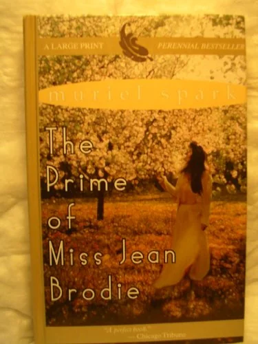 The Prime of Miss Jean Brodie / The Girls of Slender Means / The Driver's Seat / The Only Problem