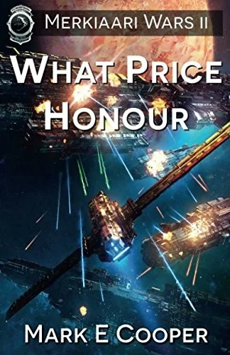 What Price Honour : Merkiaari Wars