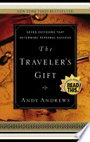 The Traveler's Gift: Seven Decisions That Determine Personal Success
