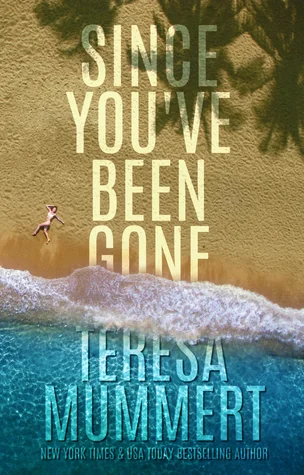 Since You've Been Gone