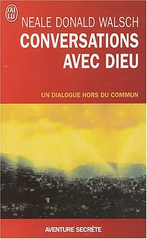 Conversations avec Dieu -1 : Un dialogue hors du commun