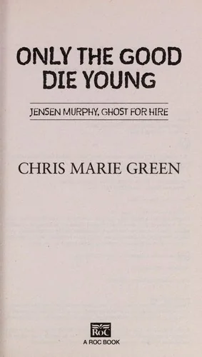 Only the good die young