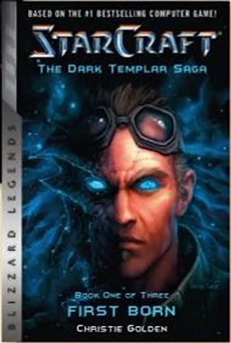 Starcraft: The Dark Templar Saga: Firstborn: Book One