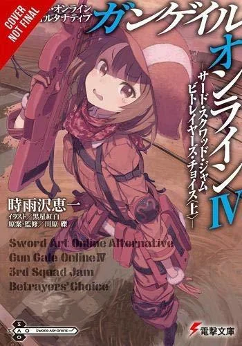 Sword Art Online Alternative Gun Gale Online, Vol. 4 (light novel): 3rd Squad Jam: Betrayers' Choice