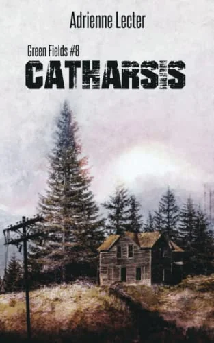 Catharsis: Green Fields #8