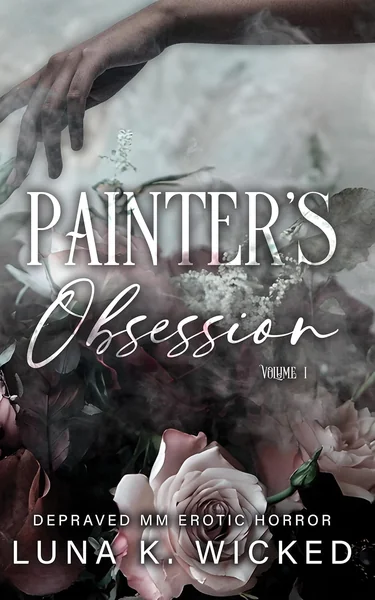Painter's Obsession: Volume I