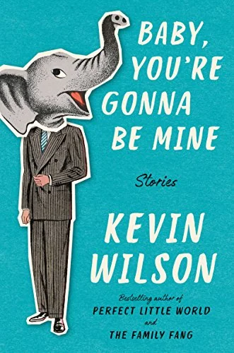 Baby, You're Gonna Be Mine: Short Stories