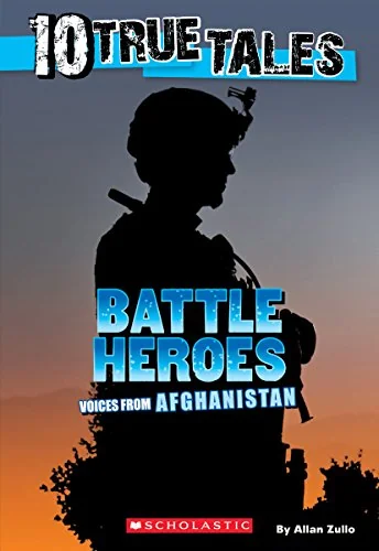 Ten True Tales- Battle Heroes: Voices from Afghanistan