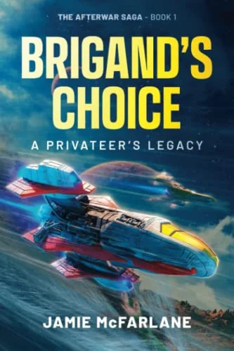 Brigand's Choice: A Privateer's Legacy