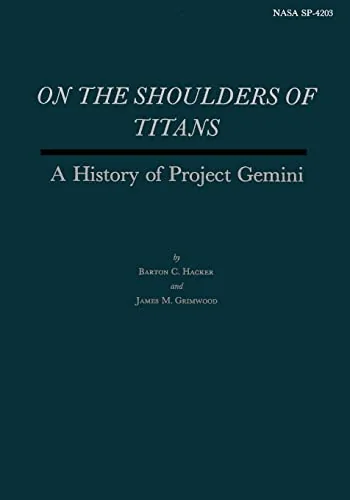 On The Shoulders of Titans: A History of Project Gemini