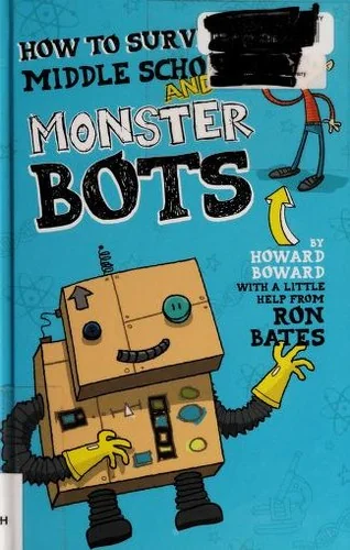 How to Survive Middle School and Monster Bots