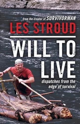 Will to Live: Dispatches from the Edge of Survival