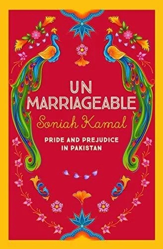 Unmarriageable: Pride and Prejudice in Pakistan