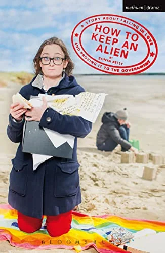 How to Keep an Alien: A Story About Falling in Love and Proving it to the Government