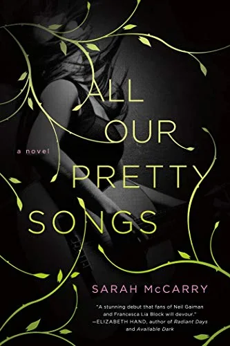 All Our Pretty Songs: A Novel
