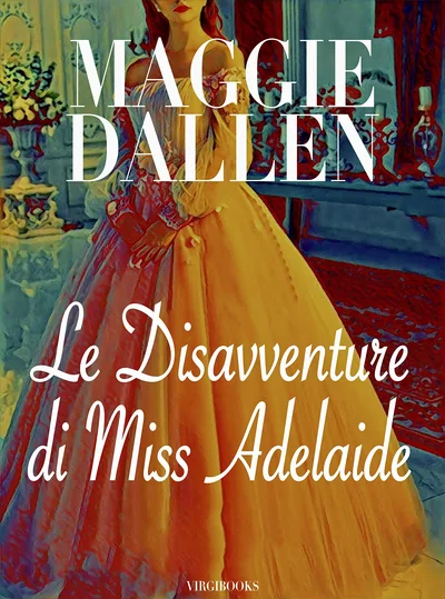 The Misadventures of Miss Adelaide