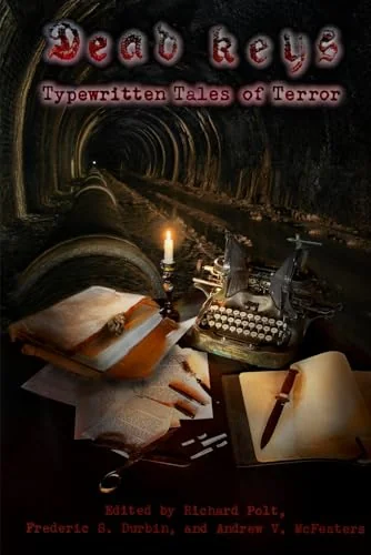 Dead Keys: Typewritten Tales of Terror