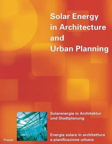 Solar energy in architecture and urban planning =