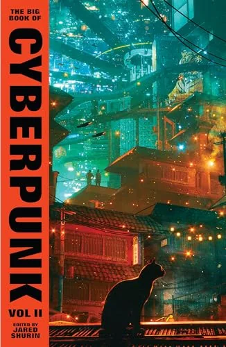 The Big Book of Cyberpunk, Vol. 2
