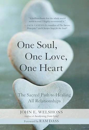 One Soul, One Love, One Heart: The Sacred Path to Healing All Relationships