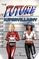 The Future of Supervillainy