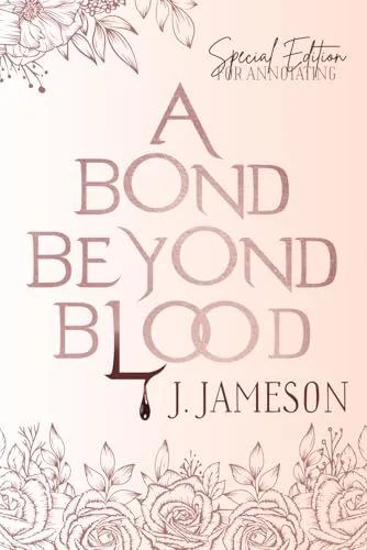 A Bond Beyond Blood: Special Edition for Annotating