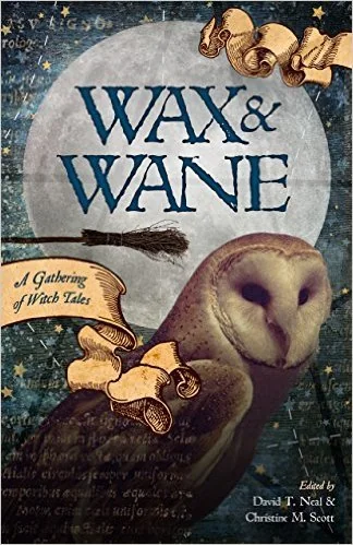 Wax & Wane: A Gathering of Witch Tales