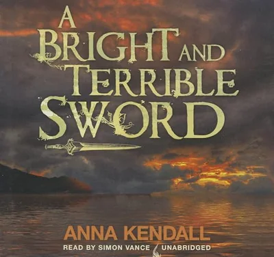 A Bright and Terrible Sword