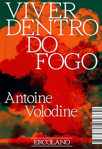 Viver dentro do fogo