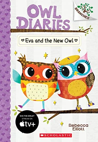Eva and the New Owl: A Branches Book (Owl Diaries #4), Volume 4