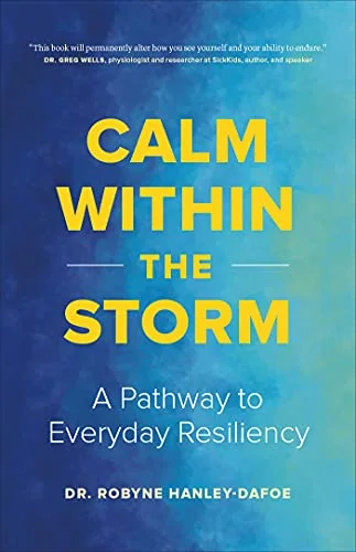 Calm Within the Storm: A Pathway to Everyday Resiliency